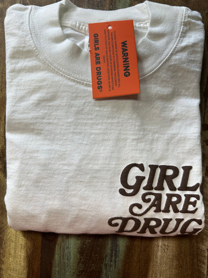 Girls Are Drugs Off white T-shirt