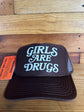 Girls are Drugs Trucker Hat