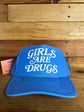 Girls are Drugs Trucker Hat