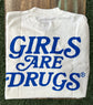 Girls Are Drugs Off white T-shirt