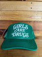 Girls are Drugs Trucker Hat