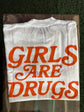 Girls Are Drugs Off white T-shirt