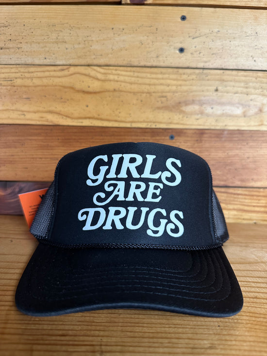 Girls are Drugs Trucker Hat